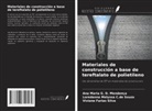 Loredanna Melyssa C. de Souza, Ana Maria G. D. Mendonça, Viviane Farias Silva - Materiales de construcción a base de tereftalato de polietileno