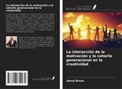 Darryl Brown - La interacción de la motivación y la cohorte generacional en la creatividad