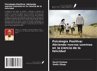Stella Ejiogu, David Osakpa - Psicología Positiva: Abriendo nuevos caminos en la ciencia de la felicidad