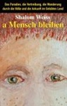 Shalom Weiss - a Mensch bleiben
