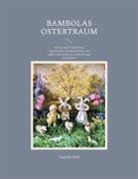 Angelika Wolf - Bambolas Ostertraum