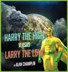 Alan Champlin - Harry the High Versus Larry the Low
