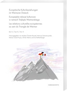 Andrea Chartier-Bunzel, Mariusz Dzieweczy¿ski, Mariusz Dzieweczynski, Marion Garot Puyau, Marion Garot Puyau u a, Olivier Mentz... - Europäische Kulturbeziehungen im Weimarer Dreieck. Europejskie relacje kulturowe w ramach Trójkata Weimarskiego. Les relations culturelles européennes au sein du Triangle de Weimar