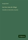 George Sand - Les Don Juan de village