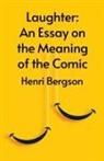 Henri Bergson - Laughter