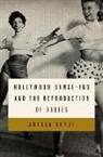 Anthea Kraut, Kraut Anthea - Hollywood Dance-ins and the Reproduction of Bodies