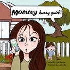 Kayla Sherman - Mommy, Hurry Quick!