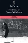 Susan Kerns, Susan Santha (Associate Professor of Cinema Kerns, Susan Santha Kerns, Susan Santha (Associate Professor of Cinema and Television Arts Kerns - Refocus: The Films of Susan Seidelman