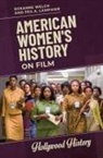 Peg A Lamphier, Lamphier Peg A., Rosanne Welch, Welch Rosanne - American Women's History on Film