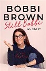 Bobbi Brown, Brown Bobbi - Still Bobbi
