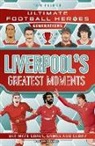 Palmer Tom - Ultimate Football Heroes Generations: Liverpool's Greatest Moments