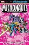 Pat Broderick, Broderick Pat, Bob Layton, Bill Mantlo, Mantlo Bill, Marvel Various... - MICRONAUTS EPIC COLLECTION: THE ORIGINAL MARVEL YEARS - HOME SWEET HOMEWORLD