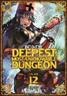 Kakeru - Into the Deepest, Most Unknowable Dungeon Vol. 12