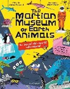 Jules Howard, Howard Jules, Matt Hunt, Hunt Matt - The Martian Museum of Earth Animals