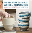 Julia Claire Weber - The Beginner's Guide to Wheel Throwing: Volume 1