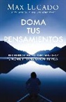 Max Lucado - Doma tus pensamientos
