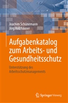 Jörg Holzhäuser, Joachim Schünemann - Aufgabenkatalog zum Arbeits- und Gesundheitsschutz