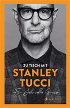 Stanley Tucci, Anja Mehrmann - Zu Tisch mit Stanley Tucci