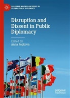 Anna Popkova - Disruption and Dissent in Public Diplomacy