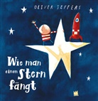 Oliver Jeffers, Katharina Naumann - Wie man einen Stern fängt