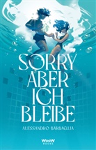 Alessandro Barbaglia, Susanne Just - Sorry, aber ich bleibe