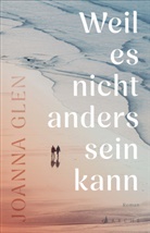 Joanna Glen, Eva Kemper - Weil es nicht anders sein kann