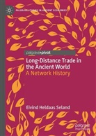 Eivind Heldaas Seland - Long-Distance Trade in the Ancient World