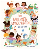 Ana Sanfelippo, Chitra Soundar, Ana Sanfelippo, Diana Steinbrede - 100 Millionen Möglichkeiten