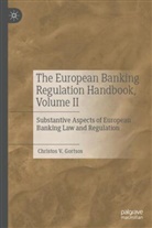 Christos V Gortsos, Christos V. Gortsos - The European Banking Regulation Handbook, Volume II