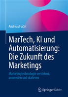 Andreas Fuchs - MarTech, KI und Automatisierung: Die Zukunft des Marketings