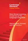 Alex Boulton, Boulton Alex, Pascual (University of Murcia) Boul Perez-Paredes, Pascual Pérez-Paredes - Data-Driven Learning in and Out of the Language Classroom