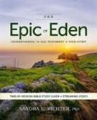 PhD Richter - The Epic of Eden Bible Study Guide plus Streaming Video, Updated Edition