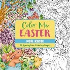 Editors of Cider Mill Press, Ela Jarzabek - Color Me Easter (for Kids!)