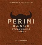 Lisa Perini, Tom Perini - The Perini Ranch Steakhouse Cookbook