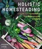 Roxanne Ahern - Holistic Homesteading