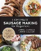 Chris Carter, James Peisker - Homemade Sausage Making for Beginners