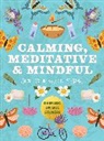 Editors of Chartwell Books - Calming, Meditative and Mindful Sticker, Color & Activity Book