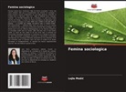 Lejla Mu¿i¿, Lejla Music - Femina sociologica