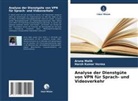 Aruna Malik, Harsh Kumar Verma - Analyse der Dienstgüte von VPN für Sprach- und Videoverkehr