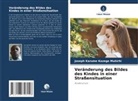 JOSEPH KARUME KAZEGE MUHIRHI - Veränderung des Bildes des Kindes in einer Straßensituation