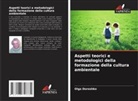 Olga Doroshko - Aspetti teorici e metodologici della formazione della cultura ambientale