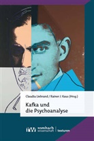 J Kaus, J Klaus, Rainer J. Kaus, Rainer J. Klaus, Claudia Liebrand - Kafka und die Psychoanalyse