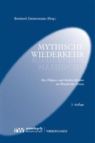 Bernhard Zimmermann - Mythische Wiederkehr