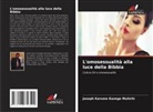 JOSEPH KARUME KAZEGE MUHIRHI - L'omosessualità alla luce della Bibbia