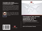 João Luis Peruchena Thomaz - Convergence des normes comptables dans le MERCOSUR et la Communauté andine :