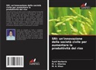 M. a. Khan, Sunil Narbaria, M. L. Sharma - SRI: un'innovazione della società civile per aumentare la produttività del riso
