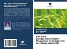M A Khan, M. A. Khan, Sunil Narbaria, M L Sharma, M. L. Sharma - SRI: Eine zivilgesellschaftliche Innovation zur Steigerung der Reisproduktivität