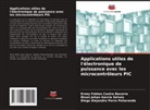 Erney Fabian Castro Becerra, Nixon Johan García Gelvez, Diego Alejandro Parra Peñaranda - Applications utiles de l'électronique de puissance avec les microcontrôleurs PIC