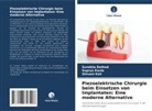 Suprya Kaule, SHIVANI KOLI, Surekha Rathod - Piezoelektrische Chirurgie beim Einsetzen von Implantaten: Eine moderne Alternative