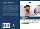 Suma Divakar, Renjini R, Renjini R. - Ernährung, Lebensstil und Gesundheit von Software-Fachleuten